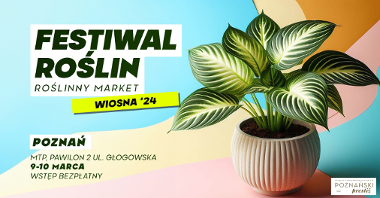 Plakat promocyjny Festiwal Roślin w Poznaniu. Na zdjęciu roślina w doniczce.