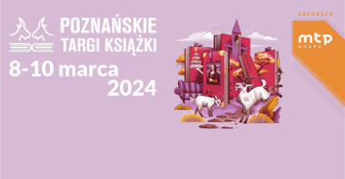 Plakat promocyjny. Różowe tło z białym napisem "Poznańskie Targi Książki 8-10 marca 2024". Obok grafika z książkami i koziołkami. W roku logo MTP.